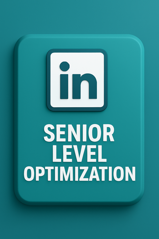 Senior-Level LinkedIn Optimization